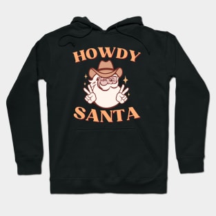 Howdy Christmas//Howdy Santa Hoodie